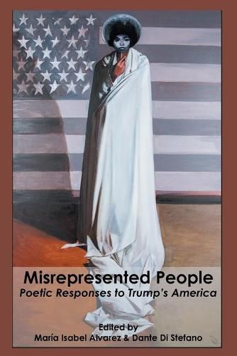 Cover image for Misrepresented People: Poetic Responses to Trump's America