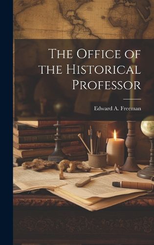 Cover image for The Office of the Historical Professor