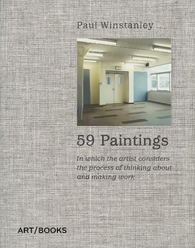 Cover image for 59 Paintings: In which the artist considers the process of thinking about and making work