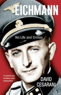 Cover image for Eichmann: His Life and Crimes