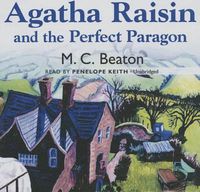 Cover image for Agatha Raisin and the Perfect Paragon