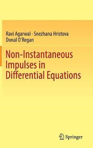 Non-Instantaneous Impulses in Differential Equations