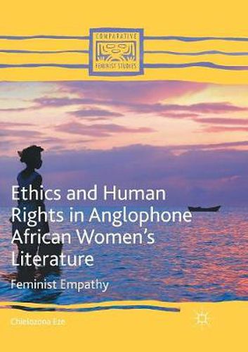 Cover image for Ethics and Human Rights in Anglophone African Women's Literature: Feminist Empathy