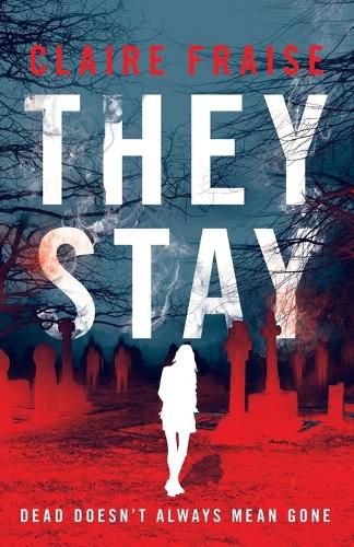 Cover image for They Stay: A Suspenseful Young Adult Supernatural Mystery