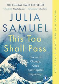 Cover image for This Too Shall Pass: Stories of Change, Crisis and Hopeful Beginnings