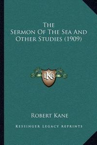 Cover image for The Sermon of the Sea and Other Studies (1909)