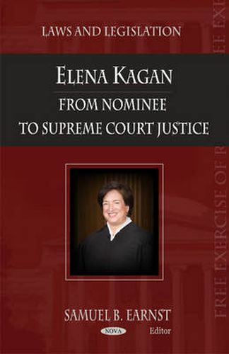 Elena Kagan: From Nominee to Supreme Court Justice