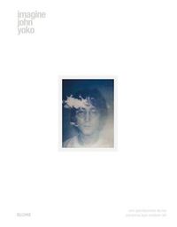 Cover image for Imagine John Yoko: Con La Participacion de Los Que Estuvieron Alli