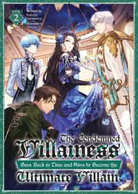 Cover image for The Condemned Villainess Goes Back in Time and Aims to Become the Ultimate Villain (Light Novel) Vol. 2