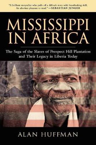 Cover image for Mississippi in Africa: The Saga of the Slaves of Prospect Hill Plantation and Their Legacy in Liberia Today