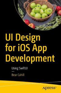 Cover image for UI Design for iOS App Development: Using SwiftUI