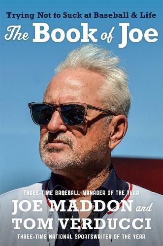 Cover image for The Book of Joe: Trying Not to Suck at Baseball and Life