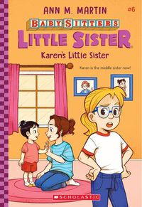 Cover image for Karen's Little Sister (Baby-Sitters Little Sister #6): Volume 6