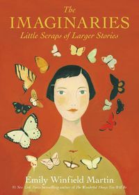 Cover image for The Imaginaries: Little Scraps of Larger Stories