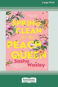 Cover image for Spring Clean for the Peach Queen [16pt Large Print Edition]