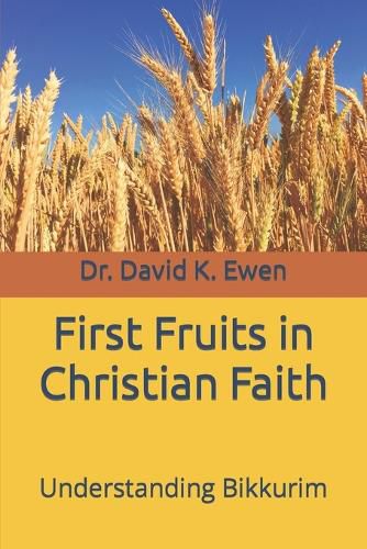First Fruits in Christian Faith