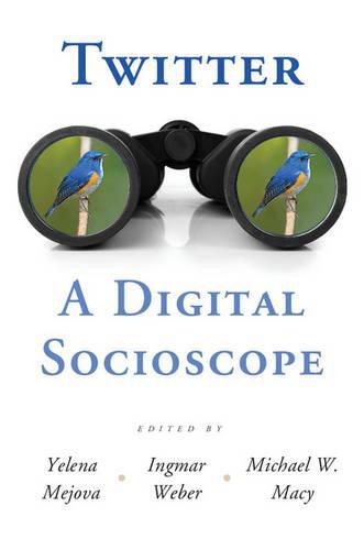 Cover image for Twitter: A Digital Socioscope