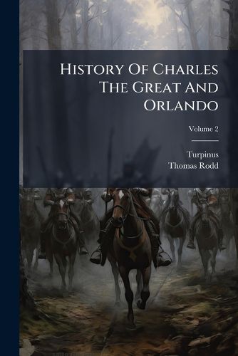 Cover image for History Of Charles The Great And Orlando