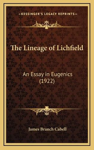 Cover image for The Lineage of Lichfield: An Essay in Eugenics (1922)