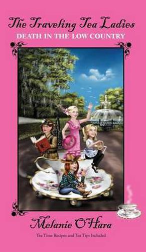 Cover image for The Traveling Tea Ladies Death in the Low Country