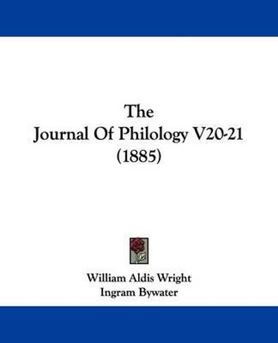 Cover image for The Journal of Philology V20-21 (1885)