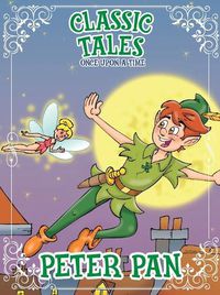 Cover image for Classic Tales Once Upon a Time Peter Pan