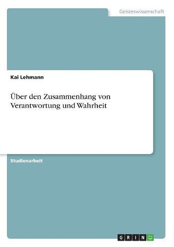 Cover image for Uber Den Zusammenhang Von Verantwortung Und Wahrheit