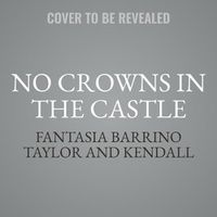 Cover image for No Crowns in the Castle: Building a Strong Relationship and a Harmonious Life