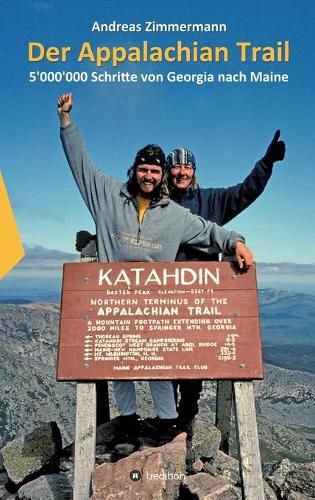 Cover image for Der Appalachian Trail: 5'000'000 Schritte von Georgia nach Maine