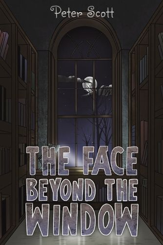 The Face Beyond the Window