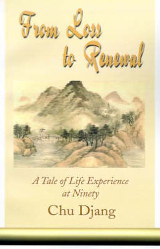 Cover image for From Loss to Renewal: A Tale of Life Experience at Ninety