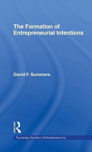 Cover image for Forming Entrepreneurial Intentions: An Empirical Investigation of Personal and Situational Factors