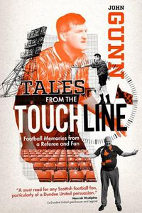 Cover image for Tales from the Touchline: Football Memories from a Referee and Fan