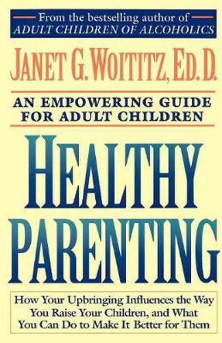 Healthy Parenting: A Guide To Creating A Healthy Family For Adult Children