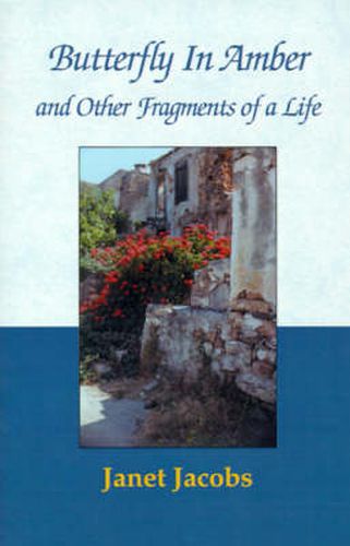 Cover image for Butterfly in Amber and Other Fragments of a Life