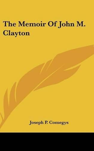 Cover image for The Memoir of John M. Clayton