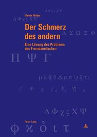 Cover image for Der Schmerz Des Andern: Eine Loesung Des Problems Des Fremdseelischen