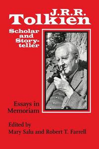 Cover image for J. R. R. Tolkien, Scholar and Storyteller: Essays in Memoriam