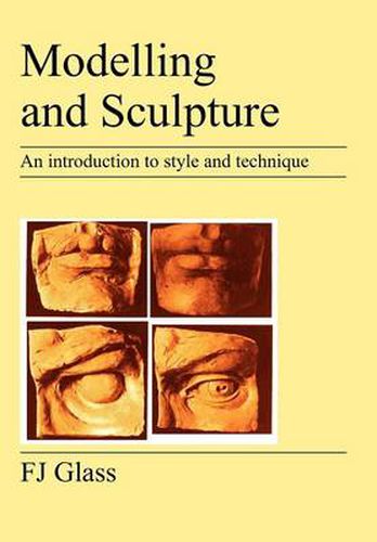 Cover image for Modelling and Sculpture: An Introduction to Style and Technique