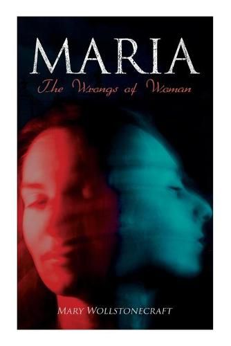 Cover image for Maria - The Wrongs of Woman