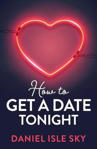 Cover image for How to Get a Date Tonight