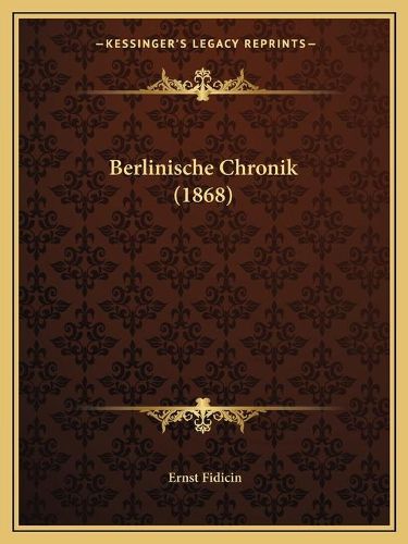 Cover image for Berlinische Chronik (1868)