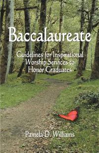 Cover image for Baccalaureate: Guidelines for Inspirational Worship Services to Honor Graduates