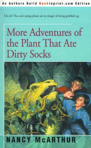Cover image for More Adventures of the Plant That Ate Dirty Socks
