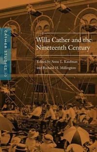 Cover image for Cather Studies, Volume 10: Willa Cather and the Nineteenth Century