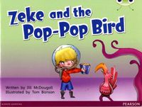 Cover image for Bug Club Guided Fiction Year 1 Blue C Zeke and the Pop-pop Bird