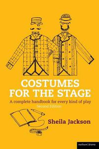 Cover image for Costumes for the Stage: A complete handbook for every kind of play