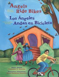 Cover image for Angels Ride Bikes and Other Fall Poems: Los Angeles Andan En Bicicleta Y Otros Poemas del Otono