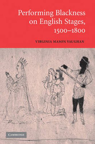 Cover image for Performing Blackness on English Stages, 1500-1800