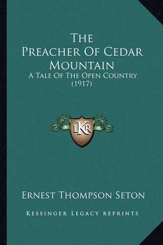 Cover image for The Preacher of Cedar Mountain: A Tale of the Open Country (1917)